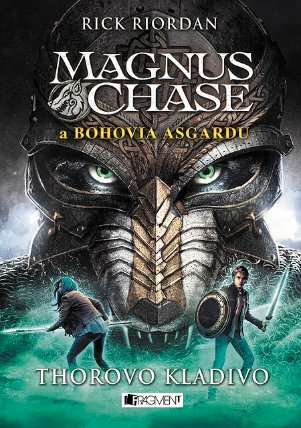 Magnus Chase a bohovia Asgardu: Thorovo kladivo