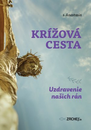 Krížová cesta: Uzdravenie našich rán
