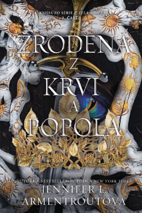 Zrodená z krvi a popola (2. časť)