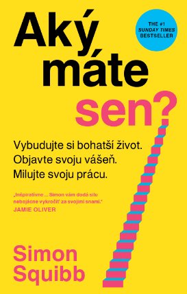 Aký máte sen?