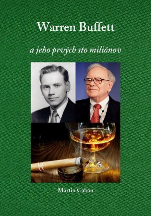 Warren Buffett – A jeho prvých 100 miliónov