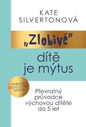 Zlobivé dítě je mýtus