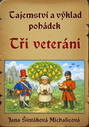 Tajemství a výklad pohádek: Tři veteráni