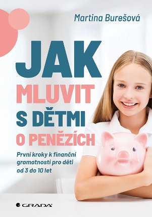 Jak mluvit s dětmi o penězích - První kroky k finanční gramotnosti pro děti od 3 do 10 let