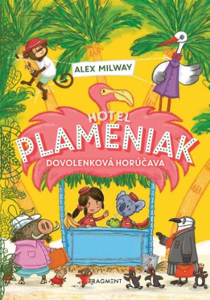 Hotel Plameniak 2: Dovolenková horúčava