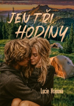 Jen tři hodiny