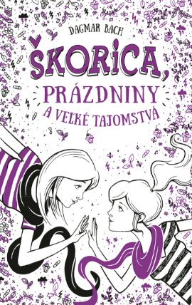 Škorica, prázdniny a veľké tajomstvá