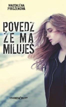 Povedz, že ma miluješ