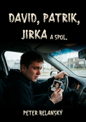 David, Patrik, Jirka a spol.