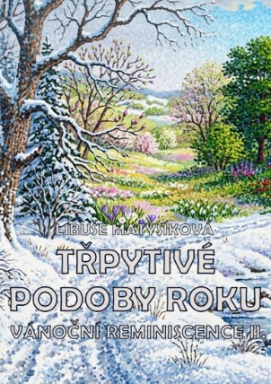 Třpytivé podoby roku / Vánoční reminiscence II