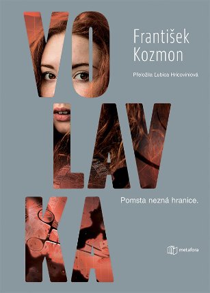 Volavka - Pomsta nezná hranice.