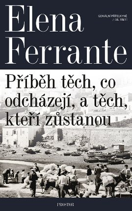 Geniální přítelkyně. Příběh těch, co odcházejí, a těch, kteří zůstanou
