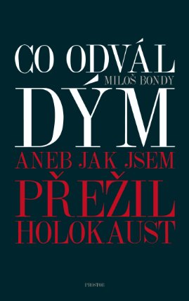 Co odvál dým aneb Jak jsem přežil holokaust