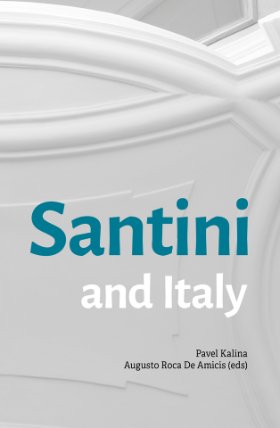 Santini and Italy. Proceedings from the international conference Rome, Accademia Nazionale di San Luca – Palazzo Carpegna, 6th–7th June 2023