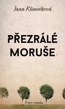 Přezrálé moruše - 2. vydání