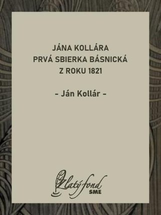 Jána Kollára prvá sbierka básnická z roku 1821
