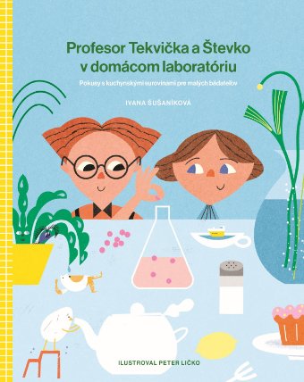 Profesor Tekvička a Števko v domácom laboratóriu