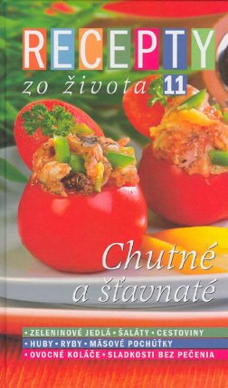 Recepty zo života 11 –  Chutné a šťavnaté