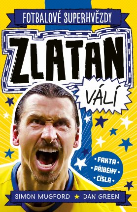 Zlatan. Fotbalové superhvězdy