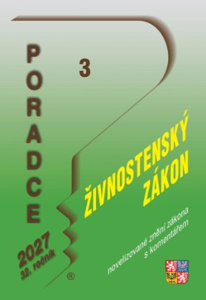Poradce č. 3 / 2027 - Živnostenský zákon po novelách s komentářem
