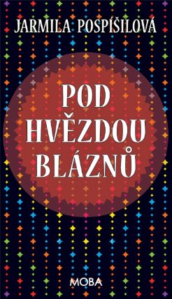 Pod hvězdou bláznů