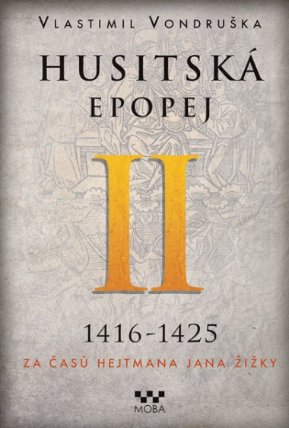 Husitská epopej II - Za časů hejtmana Jana Žižky
