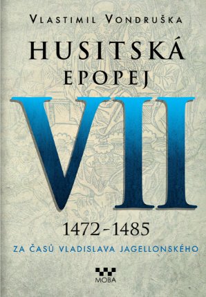 Husitská epopej VII - Za časů Vladislava Jagellonského