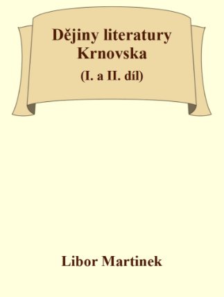 Dějiny literatury Krnovska (I. a II. díl)
