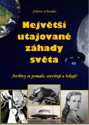 Největší utajované záhady světa