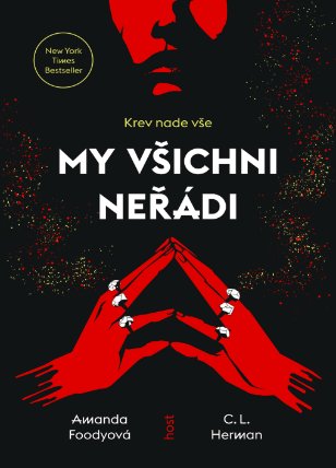 My všichni neřádi