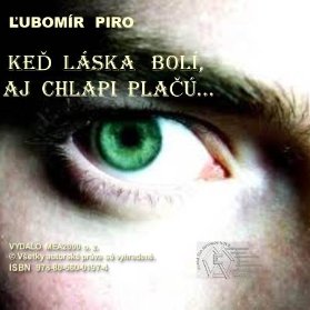 Keď láska bolí, aj chlapi plačú I.