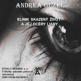 Elinin skazený život a jej dcéry Liany