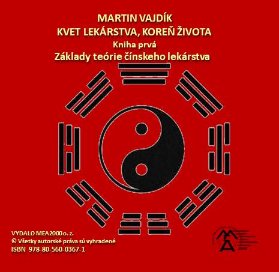 Kvet lekárstva, koreň života Základy teórie čínskeho lekárstva