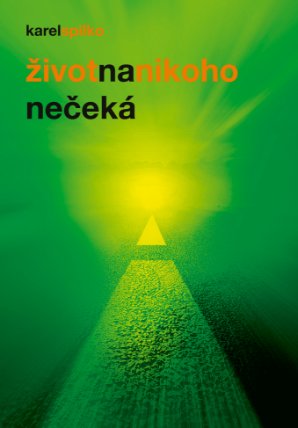 Život na nikoho nečeká