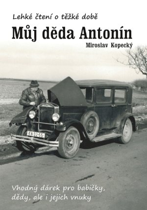Můj děda Antonín