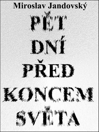 Pět dní před koncem světa