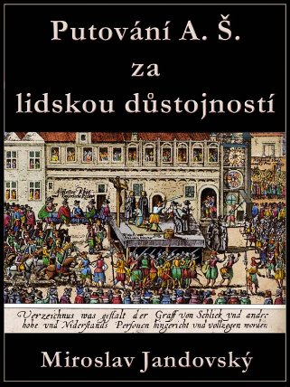 Putování A. Š. za lidskou důstojností