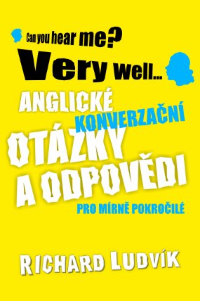 Anglické konverzační otázky a odpovědi pro mírně pokročilé