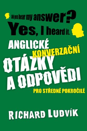 Anglické konverzační otázky a odpovědi pro středně pokročilé