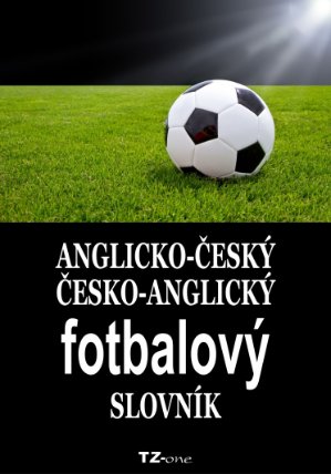 Anglicko-český / česko-anglický fotbalový slovník