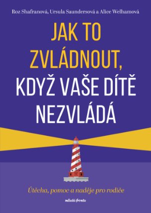 Jak to zvládnout, když vaše dítě nezvládá 