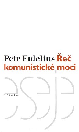 Řeč komunistické moci - nové, rozšířené vydání