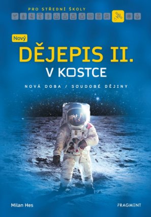Nový dějepis v kostce pro SŠ II.