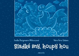 Sladké sny, houpy hou
