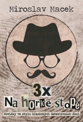3 x na horké stopě