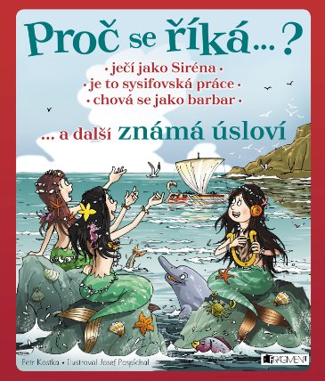 Proč se říká… ? Ječí jako Siréna… a další známá úsloví