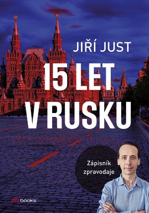 Jiří Just: 15 let v Rusku 