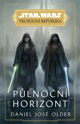 Star Wars - Vrcholná Republika - Půlnoční horizont