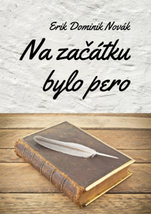 Na začátku bylo pero