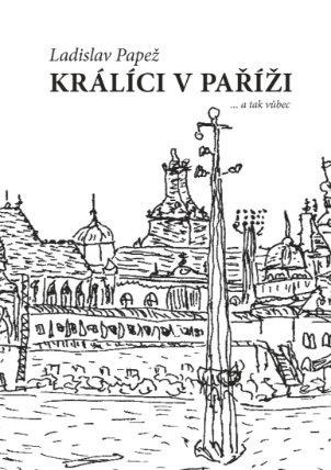 Králíci v Paříži ...a tak vůbec